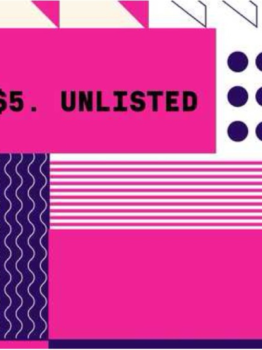 $5 UNLISTED. LISTEN TO LIVE FOR DESCRIPTION.